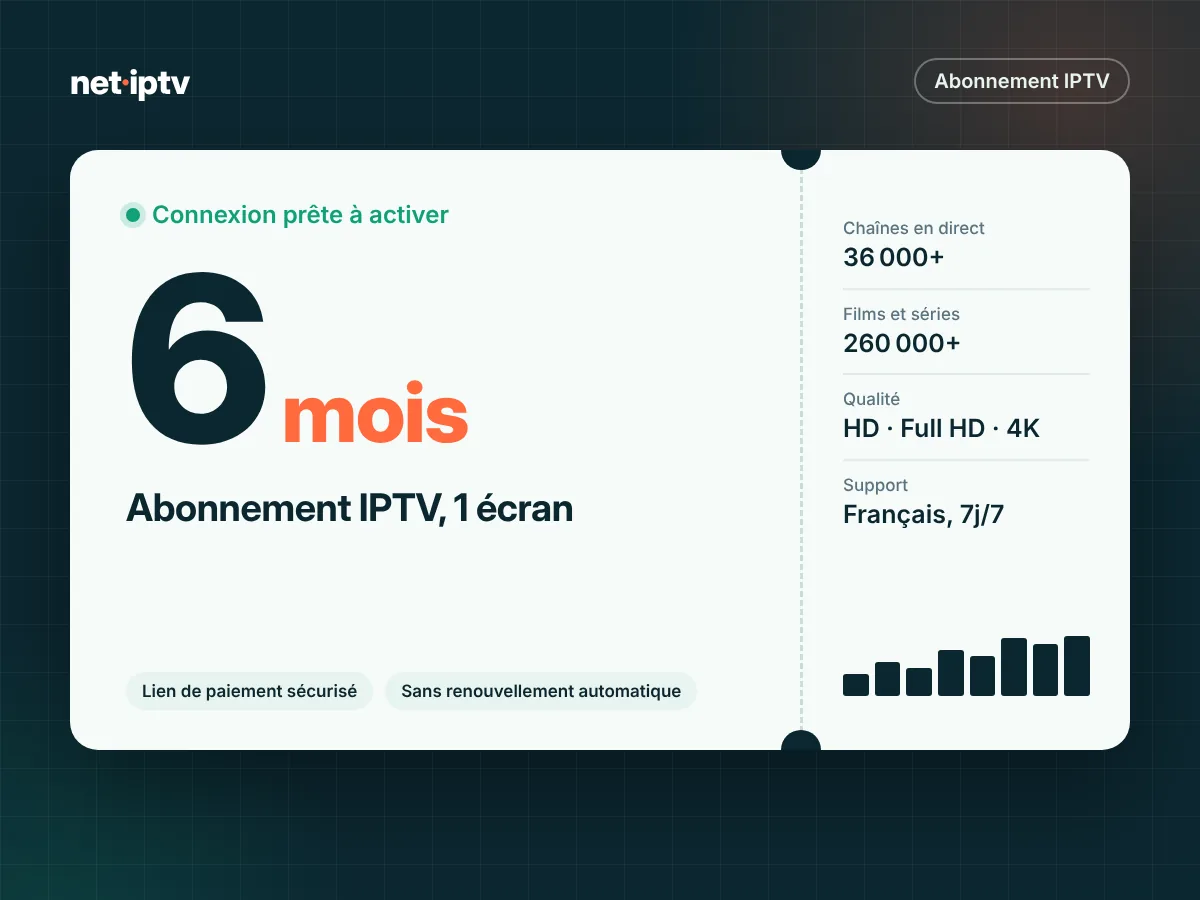 Abonnement IPTV 6 mois – 1 écran – Net IPTV
